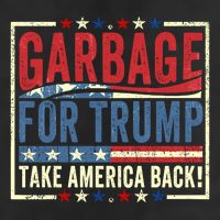 Garbage For Trump Take America Back Hat