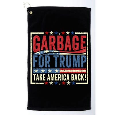 Garbage For Trump Take America Back Platinum Collection Golf Towel