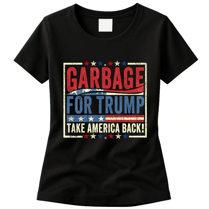 Garbage For Trump Take America Back Womens T-Shirt