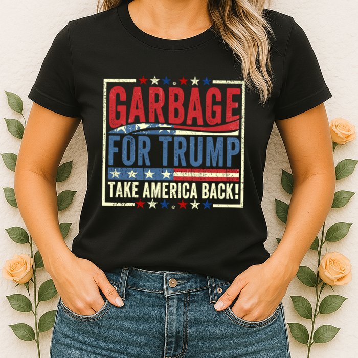 Garbage For Trump Take America Back Womens T-Shirt