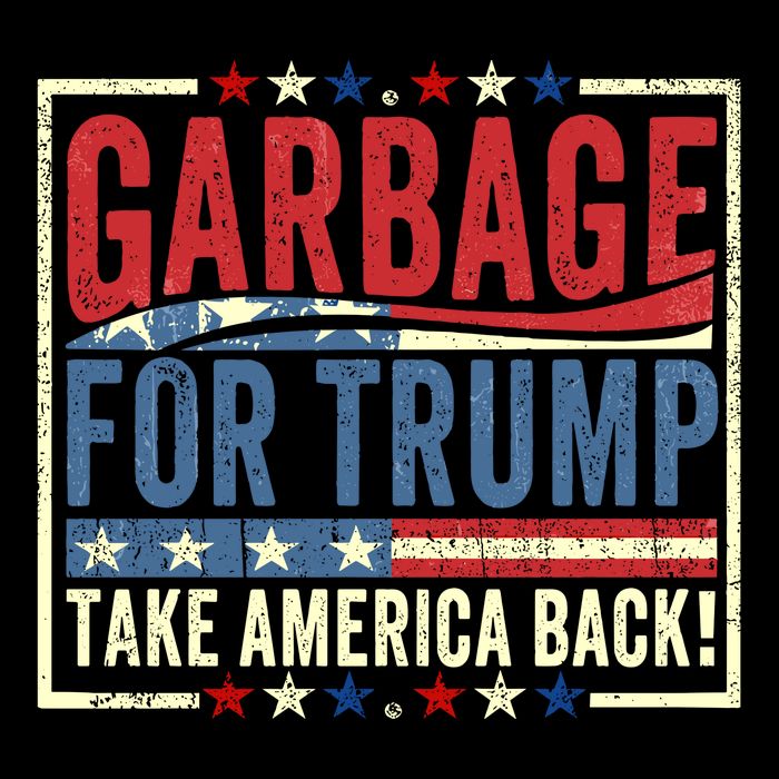 Garbage For Trump Take America Back Womens T-Shirt