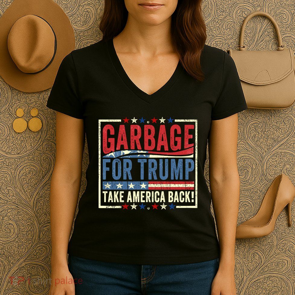 Garbage For Trump Take America Back Women's V-Neck T-Shirt