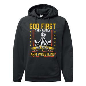 God First Then Family And Finally Arm Wrestling  Arm Muscle  Performance Fleece Hoodie