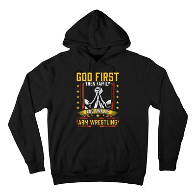 God First Then Family And Finally Arm Wrestling  Arm Muscle  Hoodie