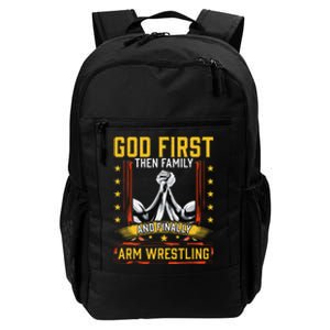 God First Then Family And Finally Arm Wrestling  Arm Muscle  Daily Commute Backpack