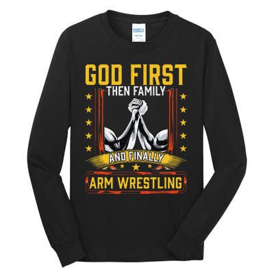 God First Then Family And Finally Arm Wrestling  Arm Muscle  Tall Long Sleeve T-Shirt