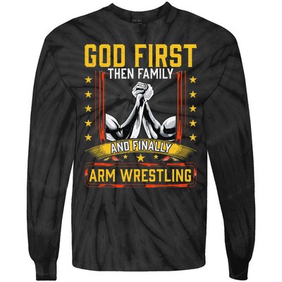 God First Then Family And Finally Arm Wrestling  Arm Muscle  Tie-Dye Long Sleeve Shirt