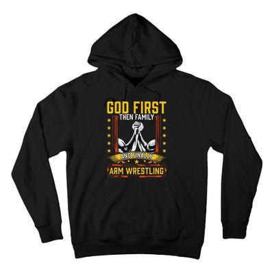 God First Then Family And Finally Arm Wrestling  Arm Muscle  Tall Hoodie