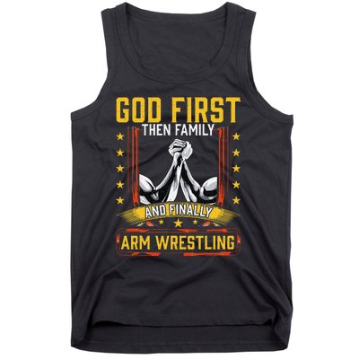 God First Then Family And Finally Arm Wrestling  Arm Muscle  Tank Top