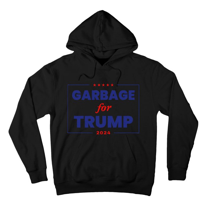 Garbage For Trump 2024 Funny Trump Supporter Gift Hoodie