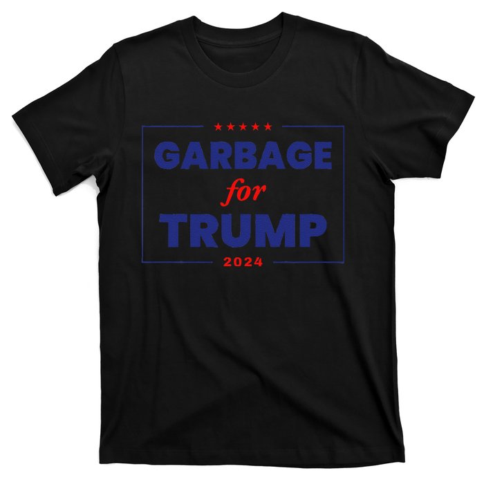 Garbage For Trump 2024 Funny Trump Supporter Gift T-Shirt