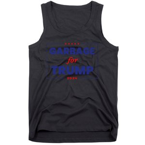 Garbage For Trump 2024 Funny Trump Supporter Gift Tank Top