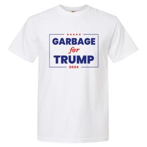 Garbage For Trump 2024 Funny Trump Supporter Gift Garment-Dyed Heavyweight T-Shirt