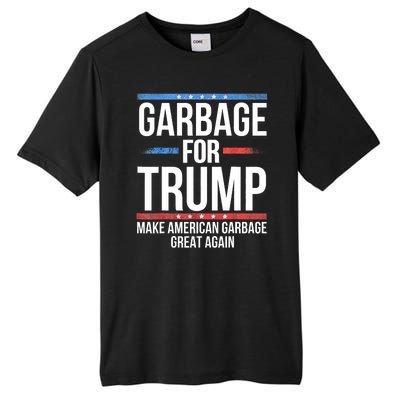 Garbage For Trump Make American Garbage Great Again Tall Fusion ChromaSoft Performance T-Shirt