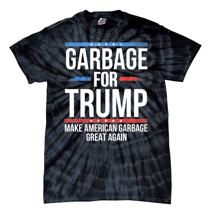 Garbage For Trump Make American Garbage Great Again Tie-Dye T-Shirt