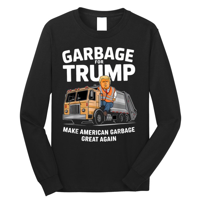 Garbage For Trump Long Sleeve Shirt