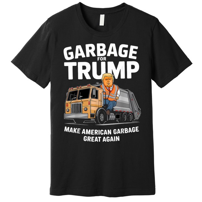 Garbage For Trump Premium T-Shirt