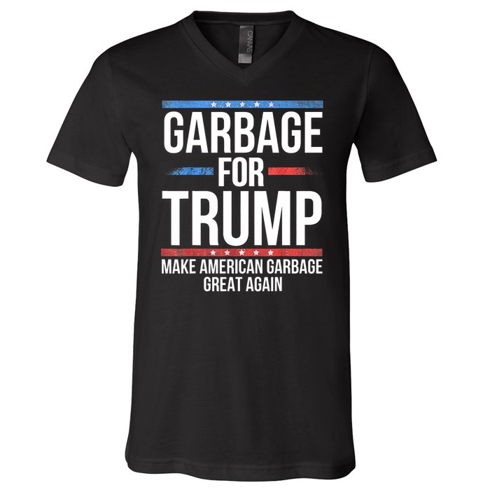 Garbage For Trump Make American Garbage Great Again V-Neck T-Shirt