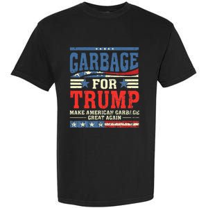 Garbage For Trump Make American Garbage Great Again Garment-Dyed Heavyweight T-Shirt