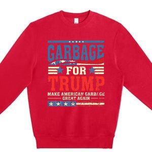 Garbage For Trump Make American Garbage Great Again Premium Crewneck Sweatshirt