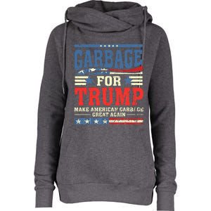 Garbage For Trump Make American Garbage Great Again Womens Funnel Neck Pullover Hood