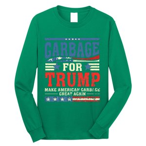 Garbage For Trump Make American Garbage Great Again Long Sleeve Shirt