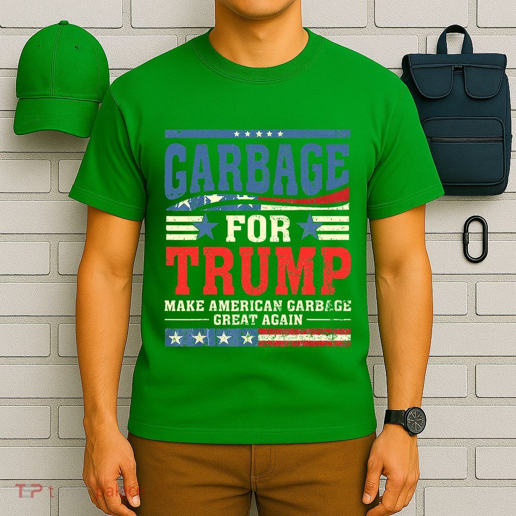 Garbage For Trump Make American Garbage Great Again T-Shirt