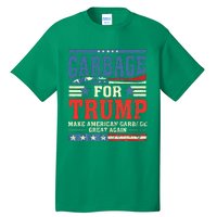 Garbage For Trump Make American Garbage Great Again Tall T-Shirt