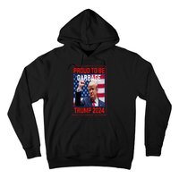 Garbage For Trump Make American Garbage Great Again Hoodie