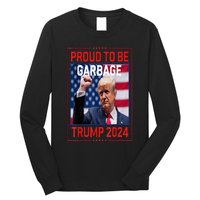 Garbage For Trump Make American Garbage Great Again Long Sleeve Shirt