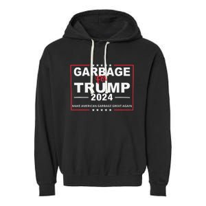 Garbage For Trump Make American Garbage Great Again 2024 Garment-Dyed Fleece Hoodie