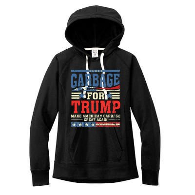 Garbage For Trump Make American Garbage Great Again Women's Fleece Hoodie