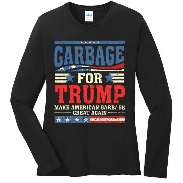 Garbage For Trump Make American Garbage Great Again Ladies Long Sleeve Shirt