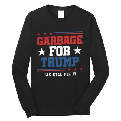 Garbage For Trump Long Sleeve Shirt