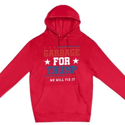 Garbage For Trump Premium Pullover Hoodie