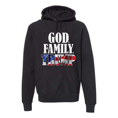 God Family Trump Christian Supporter Voter Gift America Flag Premium Hoodie