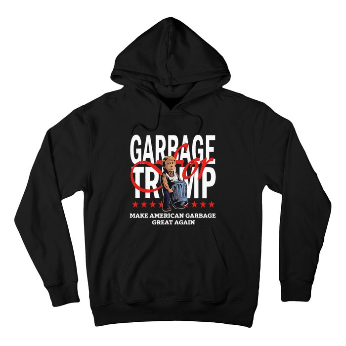 Garbage For Trump 2024 Make American Garbage Great Again Hoodie