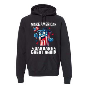 Garbage For Trump 2024 Make American Garbage Great Again Premium Hoodie