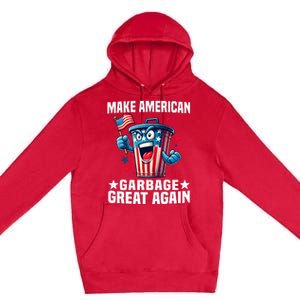 Garbage For Trump 2024 Make American Garbage Great Again Premium Pullover Hoodie