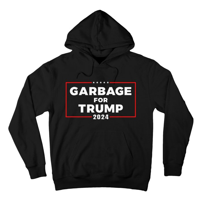 Garbage For Trump 2024 Team Garbage Presidential Election Hoodie