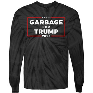 Garbage For Trump 2024 Team Garbage Presidential Election Tie-Dye Long Sleeve Shirt