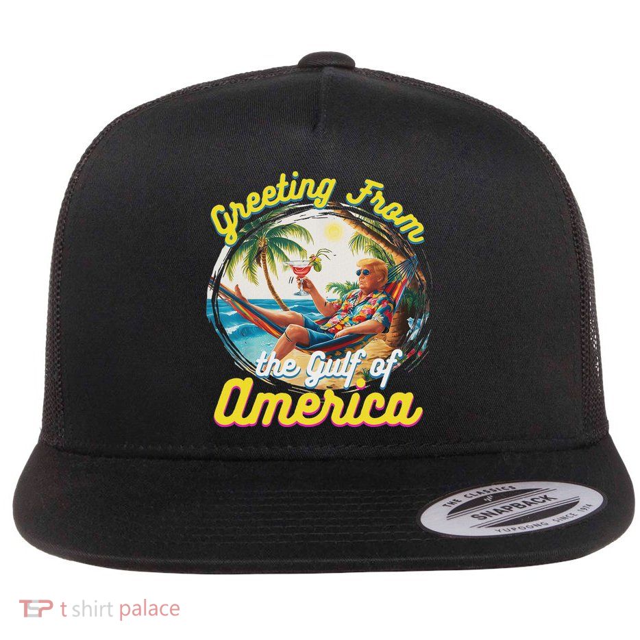 Greeting From The Gulf Of Usa America Trump Flatbill Hat