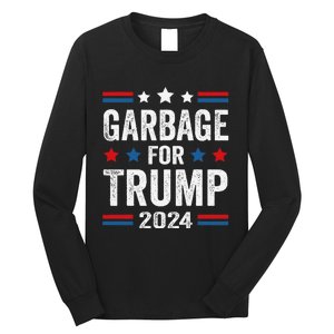 Garbage For Trump 2024 Trump Supporter Long Sleeve Shirt