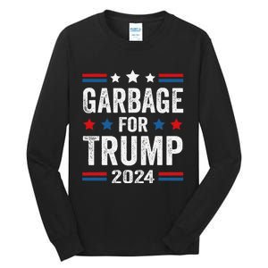 Garbage For Trump 2024 Trump Supporter Tall Long Sleeve T-Shirt