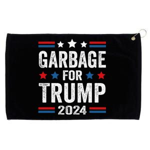 Garbage For Trump 2024 Trump Supporter Grommeted Golf Towel