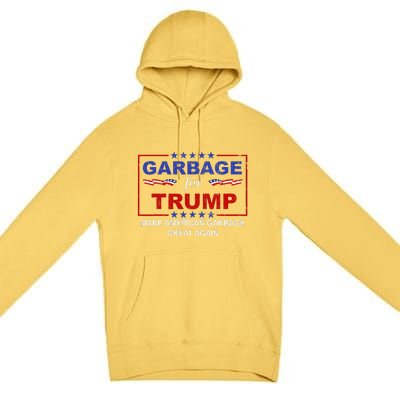 Garbage For Trump Make American Garbage Great Again Premium Pullover Hoodie