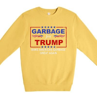 Garbage For Trump Make American Garbage Great Again Premium Crewneck Sweatshirt