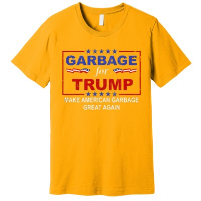 Garbage For Trump Make American Garbage Great Again Premium T-Shirt