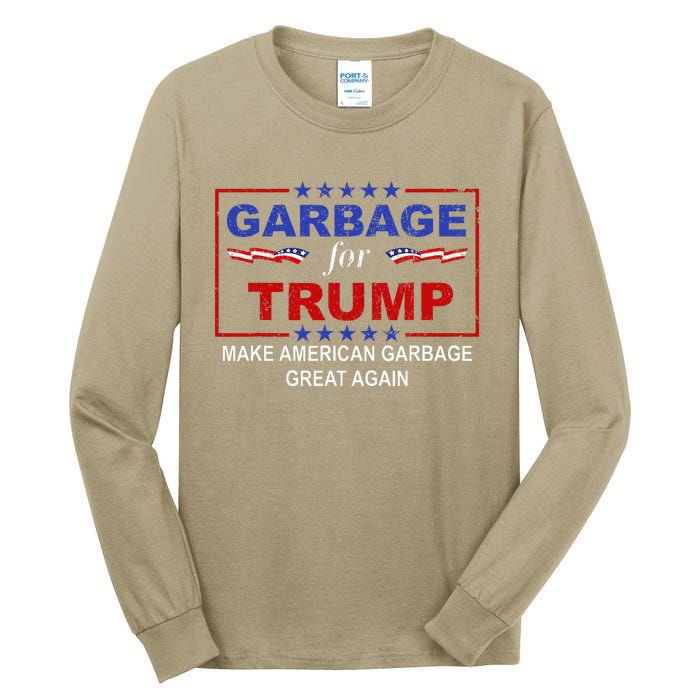 Garbage For Trump Make American Garbage Great Again Tall Long Sleeve T-Shirt