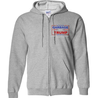 Garbage For Trump Make American Garbage Great Again Full Zip Hoodie